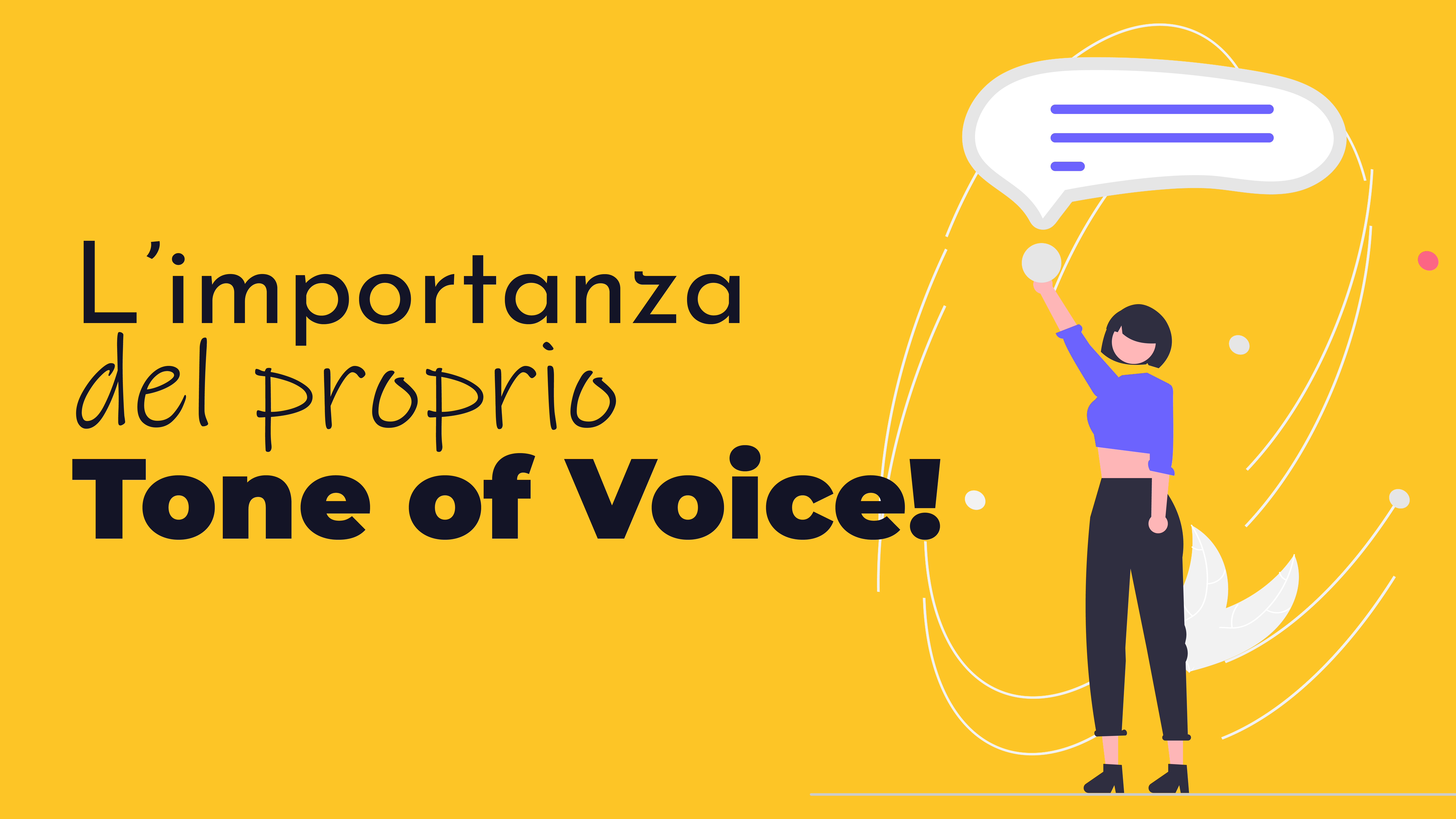 TONE OF VOICE: COME CREARE QUELLO GIUSTO PER IL TUO BRAND